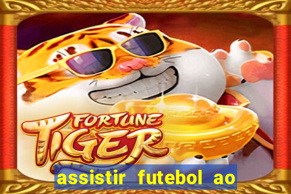 assistir futebol ao vivo rcm